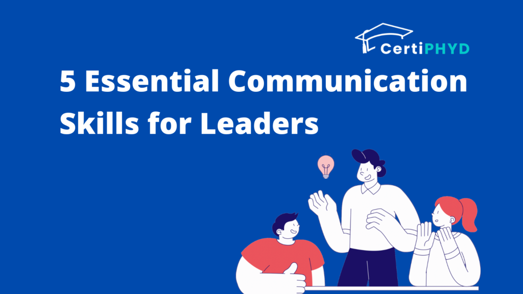 5 Essential Communication Skills for Leaders